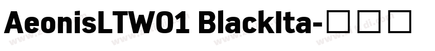 AeonisLTW01 BlackIta字体转换